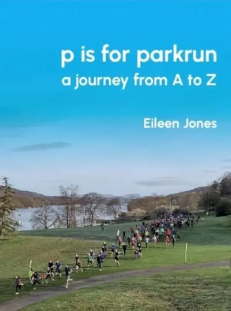 p de parkrun: un viaje de la A a la Z - p is for parkrun - a journey from A-Z