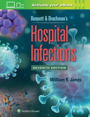 Infecciones hospitalarias de Bennett y Brachman - Bennett & Brachman's Hospital Infections