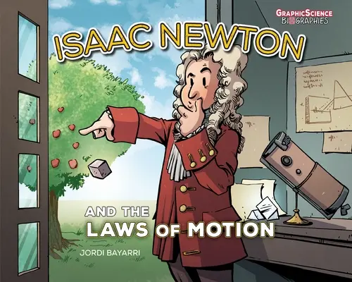 Isaac Newton y las leyes del movimiento - Isaac Newton and the Laws of Motion