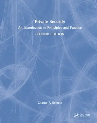 Seguridad Privada: Introducción a los principios y la práctica - Private Security: An Introduction to Principles and Practice