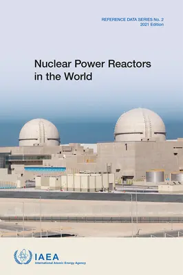 Reactores nucleares en el mundo: Reference Data Series No. 2 - Nuclear Power Reactors in the World: Reference Data Series No. 2