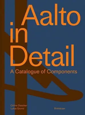 Aalto en detalle: Catálogo de componentes - Aalto in Detail: A Catalogue of Components