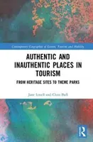 Lugares auténticos e inauténticos en el turismo: Del patrimonio a los parques temáticos - Authentic and Inauthentic Places in Tourism: From Heritage Sites to Theme Parks