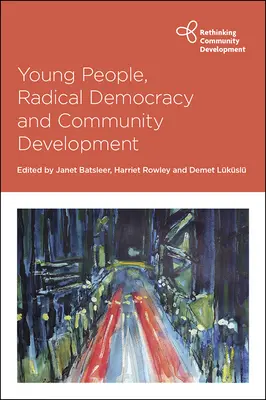 Jóvenes, democracia radical y desarrollo comunitario - Young People, Radical Democracy and Community Development