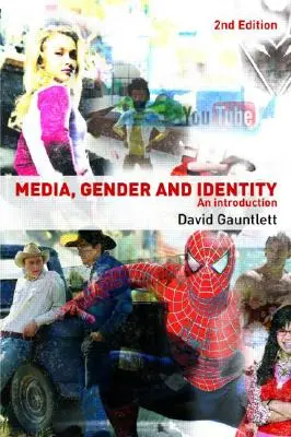 Medios de comunicación, género e identidad: Introducción - Media, Gender and Identity: An Introduction