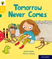 Oxford Reading Tree Story Sparks: Oxford Nivel 5: El mañana nunca llega - Oxford Reading Tree Story Sparks: Oxford Level 5: Tomorrow Never Comes