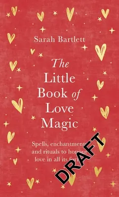 El Pequeño Libro de la Magia del Amor - The Little Book of Love Magic