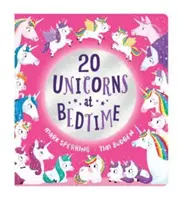 Veinte unicornios en la cama - Twenty Unicorns at Bedtime