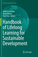 Manual de aprendizaje permanente para el desarrollo sostenible - Handbook of Lifelong Learning for Sustainable Development