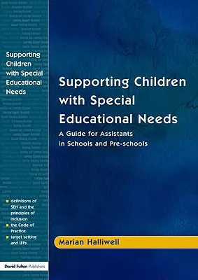 El apoyo a los niños con necesidades educativas especiales: Guía para auxiliares de centros escolares y preescolares - Supporting Children with Special Educational Needs: A Guide for Assistants in Schools and Pre-Schools