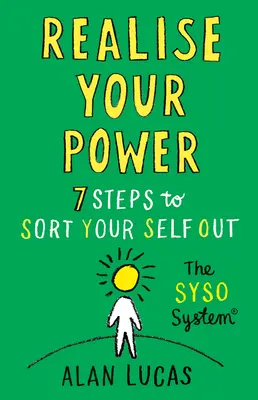 Date cuenta de tu poder: 7 pasos para ordenar tu yo - Realise Your Power - 7 Steps to Sort Your Self Out