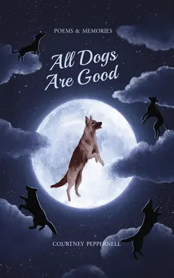 Todos los perros son buenos - All Dogs Are Good