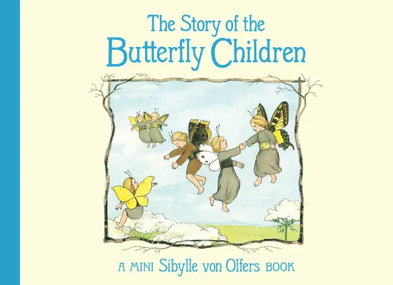 La historia de los niños mariposa: Mini Edición - The Story of the Butterfly Children: Mini Edition