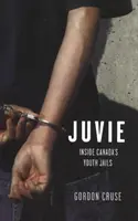 Juvie - Dentro de las cárceles juveniles de Canadá - Juvie - Inside Canada's Youth Jails