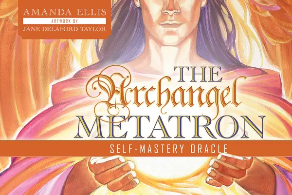 El Oráculo de Autodominio del Arcángel Metatrón - The Archangel Metatron Self-Mastery Oracle