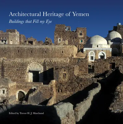 Patrimonio arquitectónico de Yemen: Edificios que llenan mis ojos - Architectural Heritage of Yemen: Buildings That Fill My Eye