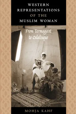 Representaciones occidentales de la mujer musulmana: De termagante a odalisca - Western Representations of the Muslim Woman: From Termagant to Odalisque