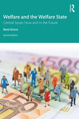 Bienestar y Estado del Bienestar: Cuestiones centrales ahora y en el futuro - Welfare and the Welfare State: Central Issues Now and in the Future