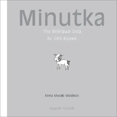 Minutka: El perro bilingüe (turco-inglés) - Minutka: The Bilingual Dog (Turkish-English)