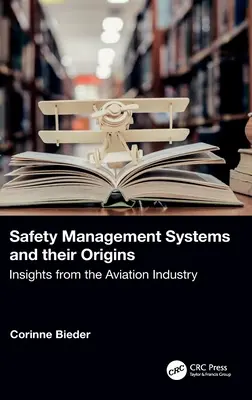 Los sistemas de gestión de la seguridad y sus orígenes: Perspectivas del sector de la aviación - Safety Management Systems and their Origins: Insights from the Aviation Industry