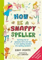 How to Be a Snappy Speller Edición para profesores - How to Be a Snappy Speller Teacher's Edition