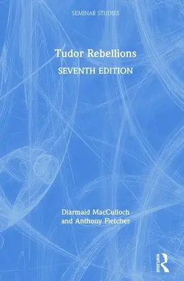 Las rebeliones de los Tudor - Tudor Rebellions