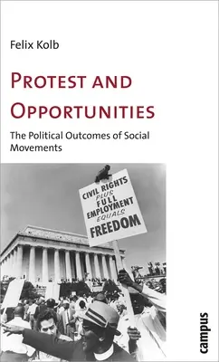 Protestas y oportunidades: Los resultados políticos de los movimientos sociales - Protest and Opportunities: The Political Outcomes of Social Movements