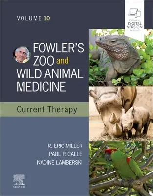 Fowler's Zoo and Wild Animal Medicine Current Therapy, Volumen 10 - Fowler's Zoo and Wild Animal Medicine Current Therapy, Volume 10