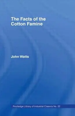 Los hechos de la hambruna del algodón - The Facts of the Cotton Famine