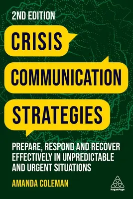 Estrategias de comunicación de crisis: Prepárese, responda y recupérese eficazmente en situaciones impredecibles y urgentes - Crisis Communication Strategies: Prepare, Respond and Recover Effectively in Unpredictable and Urgent Situations