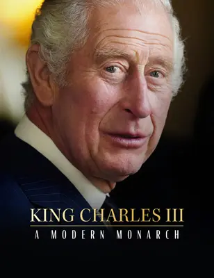 El rey Carlos III: un monarca moderno - King Charles III: A Modern Monarch