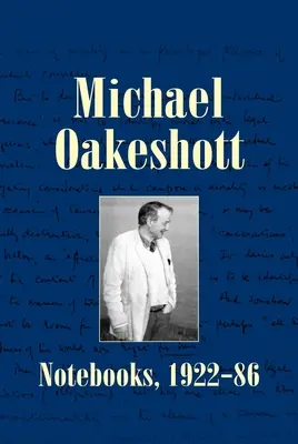 Michael Oakeshott: Cuadernos, 1922-86 - Michael Oakeshott: Notebooks, 1922-86