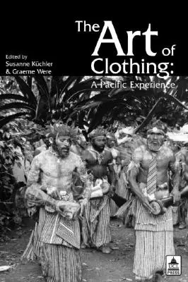 El arte de vestir: una experiencia en el Pacífico - The Art of Clothing: A Pacific Experience