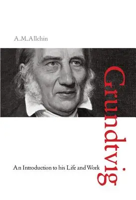 N.F.S. Grundtvig: Introducción a su vida y obra - N.F.S. Grundtvig: An Introduction to His Life and Work