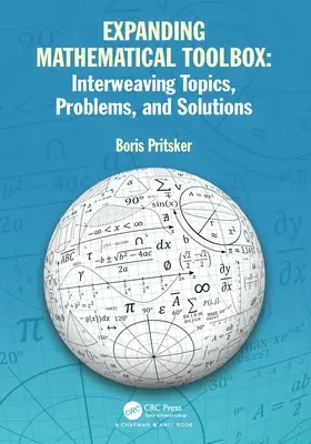 Ampliando la caja de herramientas matemáticas: Entretejiendo Temas, Problemas y Soluciones: Entretejiendo temas, problemas y soluciones - Expanding Mathematical Toolbox: Interweaving Topics, Problems, and Solutions: Interweaving Topics, Problems and Solutions