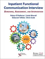 Entrevista funcional de comunicación en pacientes hospitalizados: Detección, evaluación e intervención - Inpatient Functional Communication Interview: Screening, Assessment, and Intervention