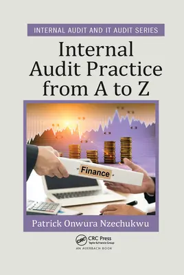 Práctica de auditoría interna de la A a la Z - Internal Audit Practice from A to Z