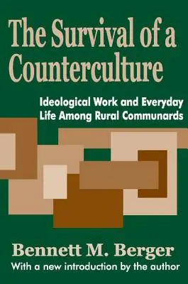 La supervivencia de una contracultura: Trabajo ideológico y vida cotidiana entre los comuneros rurales - The Survival of a Counterculture: Ideological Work and Everyday Life Among Rural Communards