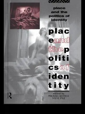 El lugar y la política de la identidad - Place and the Politics of Identity