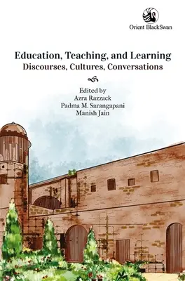 Educación, enseñanza y aprendizaje: Discursos, culturas y conversaciones - Education, Teaching, and Learning: - Discourses, Cultures, and Conversations