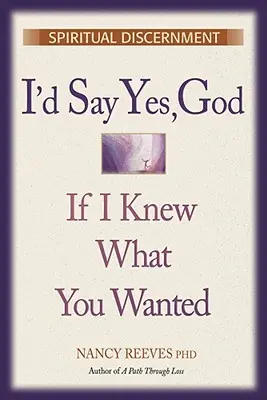 Yo Diría Sí, Dios Si Supiera Lo Que Tú Quieres - I'd Say Yes, God If I Knew What You Wanted