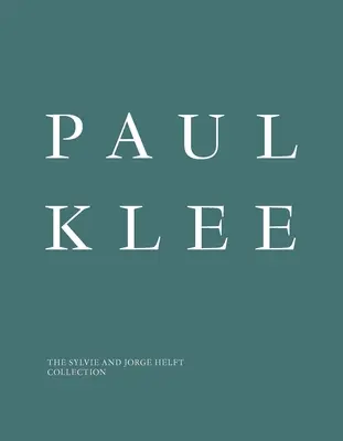 Paul Klee Colección Sylvie y Jorge Helft - Paul Klee: The Sylvie and Jorge Helft Collection