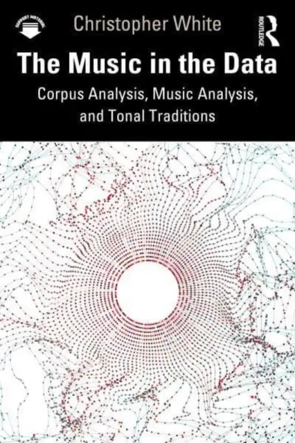 La música en los datos: Análisis de corpus, análisis musical y tradiciones tonales - The Music in the Data: Corpus Analysis, Music Analysis, and Tonal Traditions