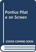 Poncio Pilato en la pantalla - Pontius Pilate on Screen