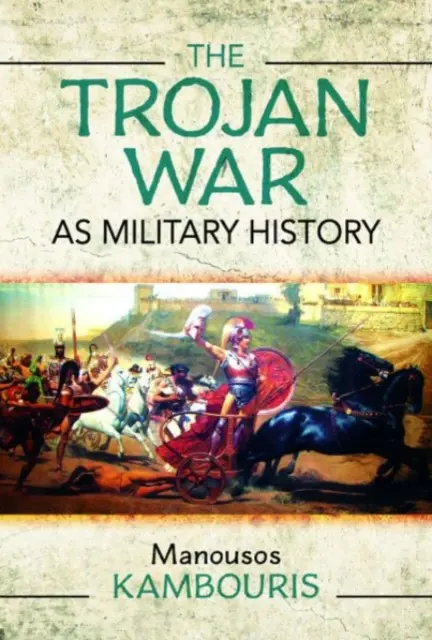 La guerra de Troya como historia militar - The Trojan War as Military History
