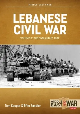 Guerra civil libanesa: Volumen 3 - La embestida, 5-8 de junio de 1982 - Lebanese Civil War: Volume 3 - The Onslaught, 5-8 June 1982