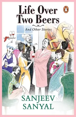 La vida en dos cervezas y otras historias - Life Over Two Beers and Other Stories