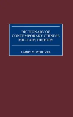 Diccionario de historia militar china contemporánea - Dictionary of Contemporary Chinese Military History