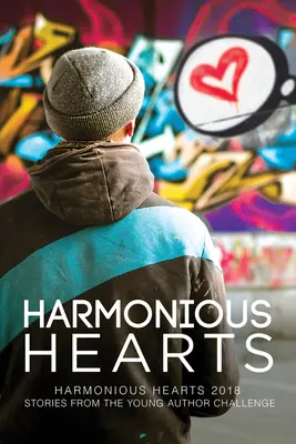 Corazones armoniosos 2018: Historias del Desafío de Autores Jóvenes Volumen 5 - Harmonious Hearts 2018: Stories from the Young Author Challenge Volume 5