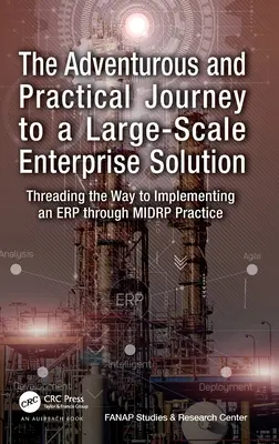 El viaje aventurero y práctico hacia una solución empresarial a gran escala: Enhebrar el camino hacia la implantación de un ERP a través de la práctica del MIDRP - The Adventurous and Practical Journey to a Large-Scale Enterprise Solution: Threading the Way to Implementing an ERP through MIDRP Practice